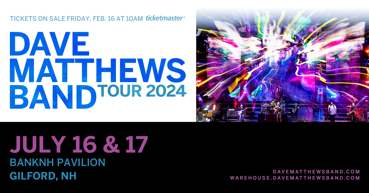 Win Tickets To Dave Matthews Band At BankNH Pavilion!